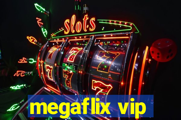 megaflix vip